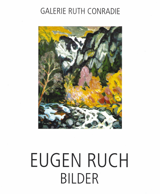 Ausstellung Eugen Ruch;
Galerie Ruth Conradie
Hasliberg-Wasserwendi
2000